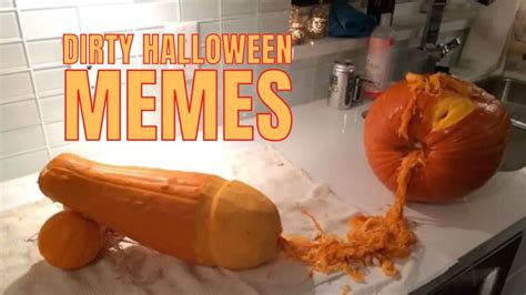 dirty halloween memes|funny dirty halloween memes.